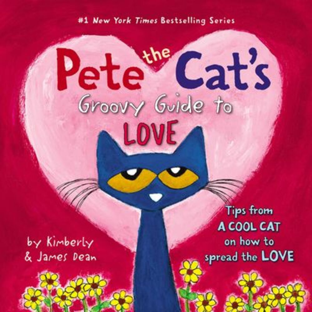 Pete the Cat's Groovy Guide to Love -- James Dean